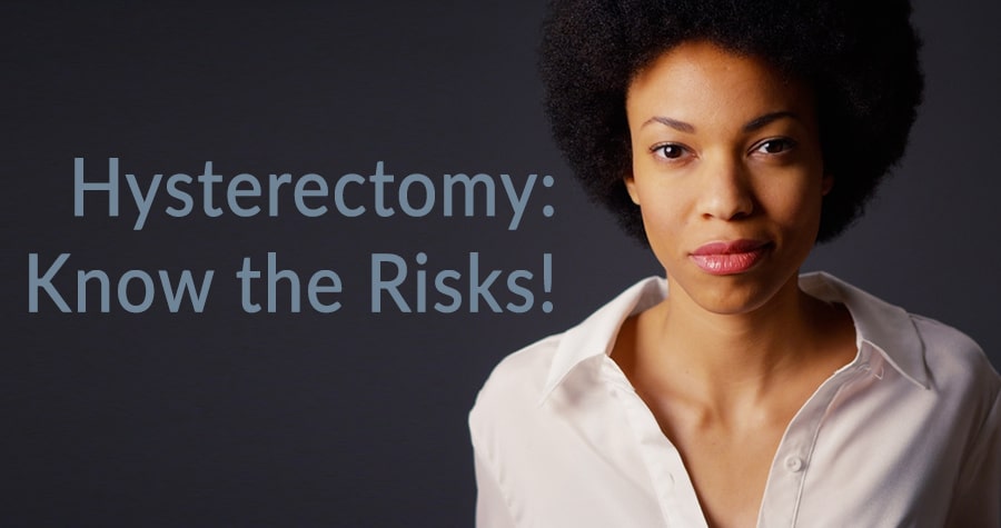 Hysterectomy Risks Dallas Texas